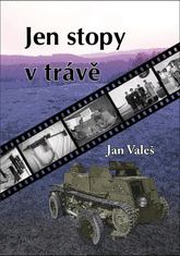 Jan Valeš: Jen stopy v trávě