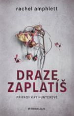 Amphlett Rachel: Draze zaplatíš