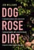 Jen Williams: Dog Rose Dirt