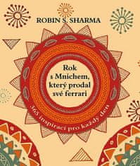 Robin S. Sharma: Rok s mnichem, který prodal své ferrari