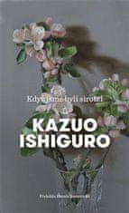 Ishiguro Kazuo: Když jsme byli sirotci
