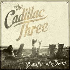 Cadillac Three: Bury Me in My Boots