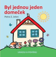 Petra Z. Jelen: Byl jednou jeden domeček