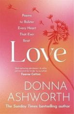 Donna Ashworth: Love : Poems to bolster every heart that ever beat