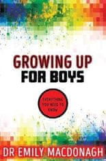 Emily MacDonagh: Growing Up for Boys: Everything You Need to Know