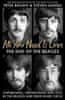 Steven Gaines: All You Need Is Love: The End of the Beatles - An Oral History by Those Who Were There