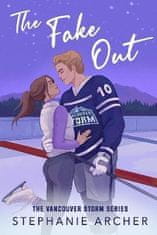 Stephanie Archer: The Fake Out: A Fake Dating Hockey Romance (Vancouver Storm Book 2)