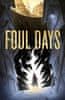 Genoveva Dimova: Foul Days: Book One of The Witch´s Compendium of Monsters