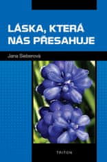 Sieberová Jana: Láska, která nás přesahuje