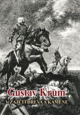 Krum Gustav: V zajetí dřeva a kamene