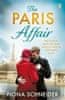 Fiona Schneider: The Paris Affair: A breath-taking historical romance perfect for fans of Lucinda Riley