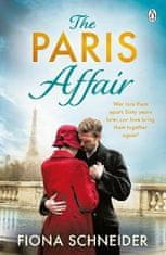 Fiona Schneider: The Paris Affair: A breath-taking historical romance perfect for fans of Lucinda Riley