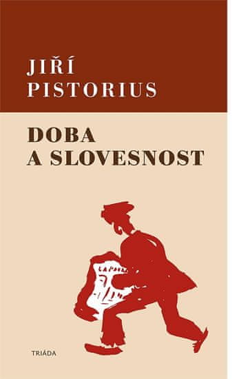 Jiří Pistorius: Doba a slovesnost