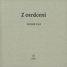 Zdeněk Volf: Z osrdcení