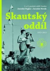 Roman Šantora: Skautský oddíl 1913-2013