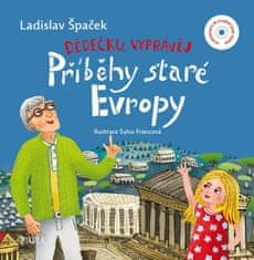 Špaček Ladislav: Dědečku, vyprávěj – Příběhy staré Evropy