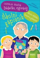 Špaček Ladislav: Dědečku, vyprávěj – Školní zápisník