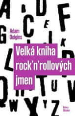 Dolgins Adam: Velká kniha rock´n´rollových jmen