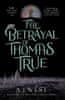 Westonia A. J.: The Betrayal of Thomas True