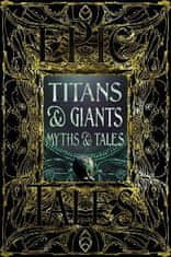 Felton Debbie: Titans & Giants Myths & Tales: Epic Tales