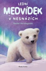 Delahayeová Rachel: Lední medvídek v nesnázích