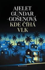 Gundar-Gošenová Ajelet: Kde číhá vlk