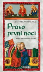 Vondruška Vlastimil: Právo první noci - Hříšní lidé Království českého