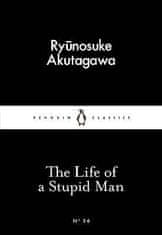 Akutagawa Rjúnosuke: The Life of a Stupid Man