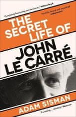 Adam Sisman: The Secret Life of John le Carre