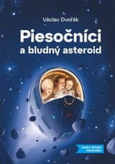 Václav Dvořák: Piesočníci a bludný asteroid