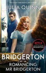 Quinnová Julia: Bridgerton: Romancing Mr Bridgerton: Tie-in for Penelope and Colin´s story - the ins