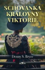 Bryce Denny S.: Schovanka královny Viktorie