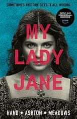 Handová Cynthia: My Lady Jane: The Not Entirely True Story