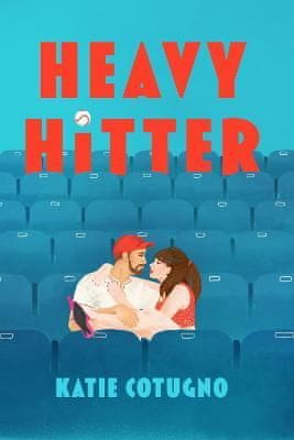 Cotugno Katie: Heavy Hitter: Global popstar meets professional athlete in this must-read romcom of t