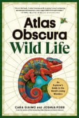 Giaimo Cara: Atlas Obscura: Wild Life: An Explorer´s Guide to the World´s Living Wonders