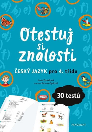 Tomíčková Lucie: Otestuj si znalosti – Český jazyk pro 4. třídu