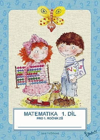 Jana Potůčková: Matematika pro 1. ročník základní školy (1. díl)