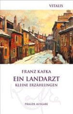 Kafka Franz: Ein Landarzt - Kleine Erzählungen