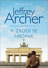 Jeffrey Archer: A zrodí se hrdina