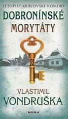 Vlastimil Vondruška: Dobroninské morytáty - Letopisy královské komory 11. díl