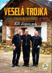 Veselá Trojka - Kde domov můj - CD+DVD