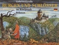 Seifertová Lucie: Geheimnisvolle Burgen und Schlösser im Königreich