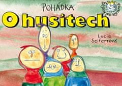 Seifertová Lucie: Pohádka O husitech