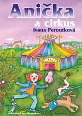 Peroutková Ivana: Anička a cirkus