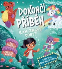 Sarah Coyleová: Dokonči příběh - Kam zmizel dort? - Tři příběhy, spousta konců