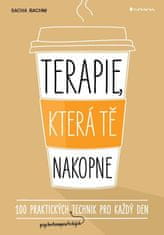 Bachim Sacha: Terapie, která tě nakopne - 100 praktických technik pro každý den