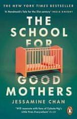 Chan Jessamine: The School for Good Mothers