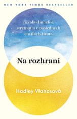 Hadley Vlahosová: Na rozhraní