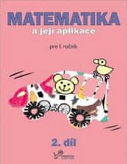 Mikulenková Hana a kolektiv: Matematika a její aplikace pro 1. ročník 2.díl