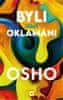 Osho: Byli jsme oklamáni